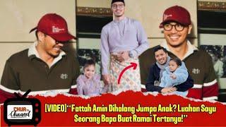 “Fattah Amin Dihalang Jumpa Anak? Luahan Sayu Seorang Bapa Buat Ramai Tertanya!”