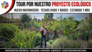  TOUR por nuestro PROYECTO ECOLÓGICO en OTOÑO | Terminando el invernadero y mucho más.