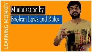 Minimization by Boolean Laws and Rules || Lesson 58 || Digital Electronics || Learning Monkey ||