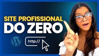 Passo a passo Completo: Como CRIAR UM SITE PROFISSIONAL do absoluto zero. [Wordpress + Hostgator ]