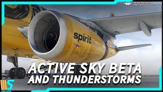 LIVE IN 4K!! ACTIVE SKY NEW BETA!! THUNDERSTORM TEST | BEYOND ATC | FLL - MCO | SPIRIT A320