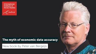 Debunking the myth of economic data accuracy | Prof. Peter van Bergeijk's new book