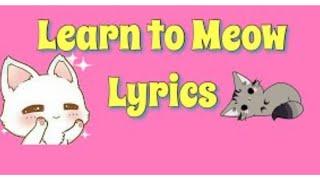 Learn to meow Lyrics (english version) - Xiao feng feng