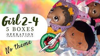 Operation Christmas Child - Packing up 5 boxes with no theme for Girls age 2-4 - 2023