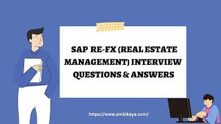 SAP RE-FX (Real Estate Management) Interview Questions and Answers || Ambikeya