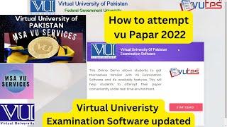 Virtual University Examination Software Updated 2022, how to take vu paper, vu exam demo,#vutes #vu