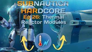 Subnautica Ep. 26: Thermal Reactor Modules