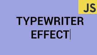 Javascript Beginner Tutorial - Typewriter Effect with Vanilla JS