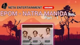 EPoM 18 - NATRA MANIDA || PART - 1 || MANIPURI EPOM COMEDY