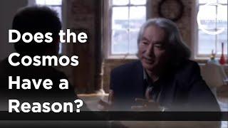 Michio Kaku - Does the Cosmos have a Reason?