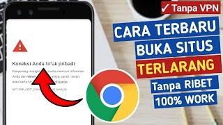 Cara membuka situs yang diblokir di Chrome tanpa VPN terbaru 2023