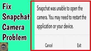 How To Fix Snapchat Was Unable To Open The Camera Problem | Snapchat was unable to open the camera