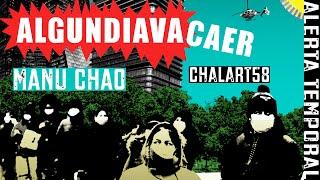 Manu Chao & Chalart58: “ALGUNDIAVACAER”