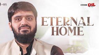 Eternal Home || Dil Ki Batein || Ep 05