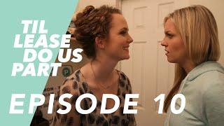 Lesbian Web Series - Til Lease Do Us Part Episode 10 (Season 2)