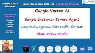 Gen AI Chatbot - Customer Service Agent - Hands-On Coding Tutorial - With Google Cloud Vertex AI