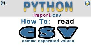 Read Comma Separated Values, CSV file, using PYTHON's CSV.Reader and CSV.DictReader modules.