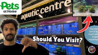 WORST Aquarium Store In London? Pets At Home Review 2024