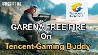 HOW TO PLAY GARENA FREE FIRE ON PC USING TENCENT GAMING BUDDY