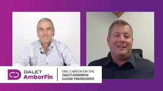 Eric Carson on the Dalet AmberFin Cloud Transcoder