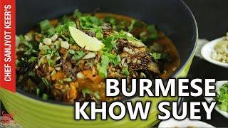 Burmese Khow Suey recipe by Chef Sanjyot Keer