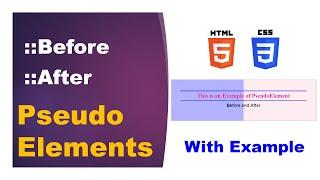 Pseudo Element | before & after with Example  using CSS3