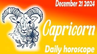 CAPRICORN  MONEY COMES TO YOU IN LOTS HOROSCOPE DECEMBER 21, 2024 ️ daily horoscope CAPRICORN