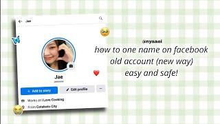 how to one name on facebook old accounts (new way)
