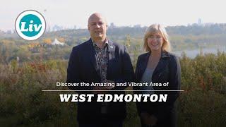 Discover the Amazing and Vibrant Area of West Edmonton