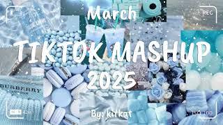 TIKTOK MASHUP MARCH 2025 (NOT CLEAN) 