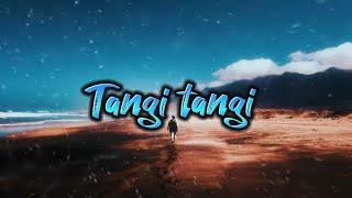 Tangi tangi By Feleti Kaufusi#tongan #song #tongansong #lyrics