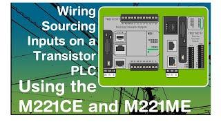 Using Sourcing inputs on a Transistor style of Schneider Modicon M221 PLC (Video 6 in a series)