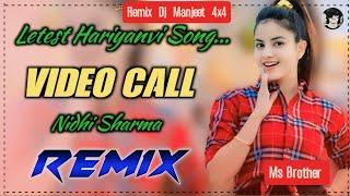 Video Call ( Gunda Se Yaar Mera ) Hard Remix Manjeet 4x4 , Nidhi Sharma , New Haryanvi song #remix