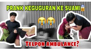 ‼️JANGAN DITIRU‼️ PRANK KEGUGURAN KE SUAMI SAMPE PINGSAN