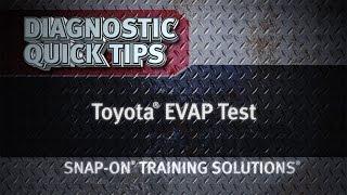 Toyota® EVAP Test- Diagnostics Quick Tips | Snap-on Training Solutions®