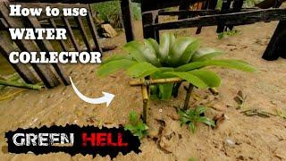 Green Hell   How to use WATER COLLECTOR #GreenHellTips