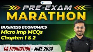 Micro Economics MCQs | Ch 1& 2 | Pre-Exam Marathon | Business Economics | CA Foundation June 2024