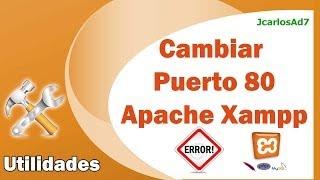 Cambiar el puerto apache en xampp - Error al Iniciar Xampp