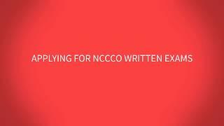 APPLYING FOR NCCCO WRITTEN EXAMS