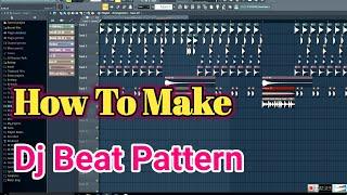 FL Studio में Dj गाने का Beat/Pattern बनाना सीखें - Fl Studio Me Dj Beat Kaise Banaye - Make Dj Beat