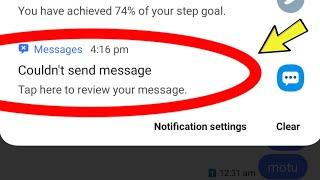 Samsung phone Couldn't send messageTap here to review your message