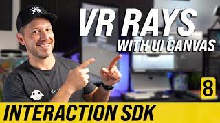 Unity VR Ray Interactions With User Interfaces - Interaction SDK #8