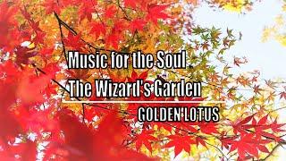 Music for the Soul.  The Wizard’s Garden / Музыка для души. Волшебный сад