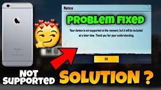 BGMI IOS DEVICE NOT SUPPORTED PROBLEM | Fix BGMI Not Supported Problem In Iphone 6 |BGMI IOS Problem