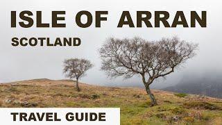 Isle of Arran Travel Guide | A Photographer's Delight