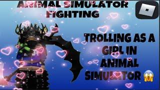 Animal Simulator Fighting (Trolling As A Female….)