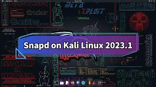 How to Install Snapd on Kali Linux 2023.1 | Installing Snapd on Kali Linux 2023.1