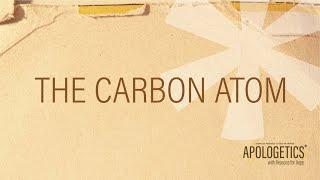 Apologetics with Reasons for Hope | The Carbon Atom