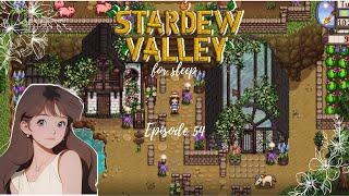 Stardew Valley Relaxing Gameplay for Sleep or Study - 4 Hrs | No Commentary  (Episode 54)