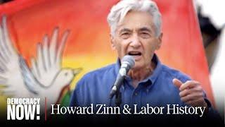 Labor Day Special Featuring Howard Zinn & Voices of a People's History of the United States